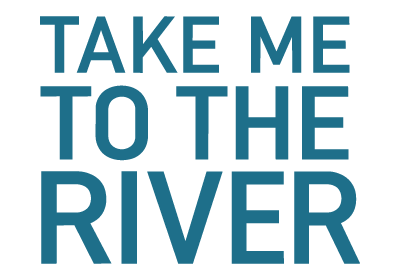 Take Me To The River